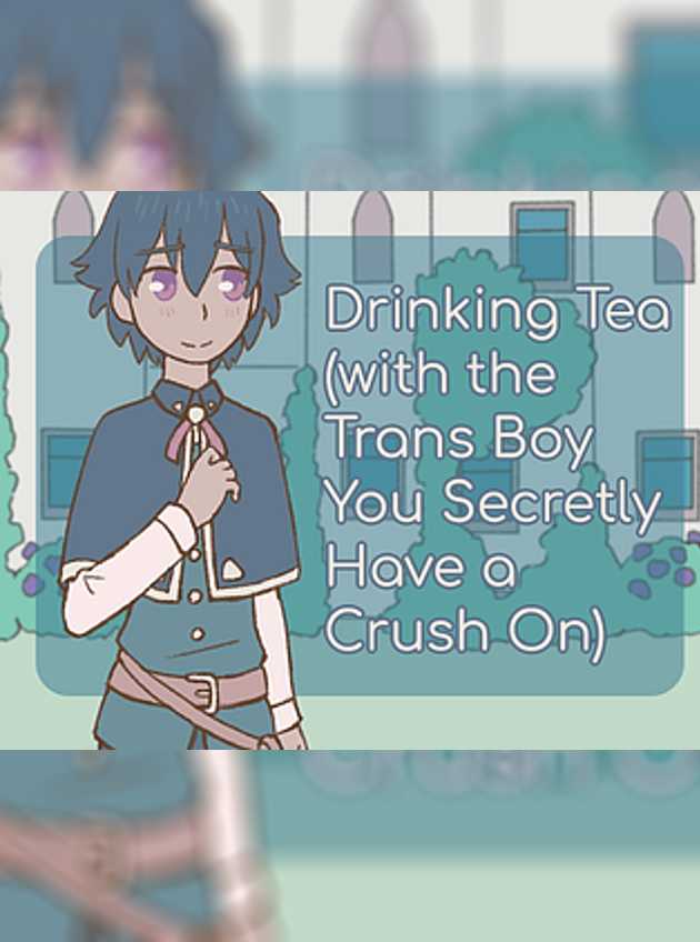 Drinking Tea (with the Trans Boy You Secretly Have a Crush On) cover