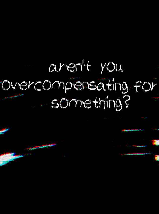 Aren't You Overcompensating for Something? cover