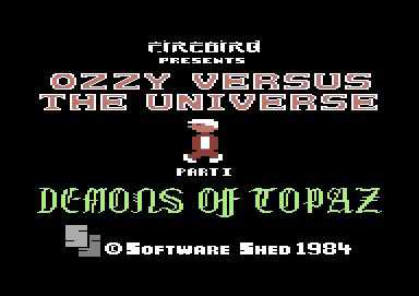 Ozzy Versus the Universe I: Demons of Topaz