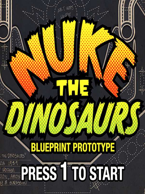 Nuke the Dinosaurs Blueprint Prototype cover