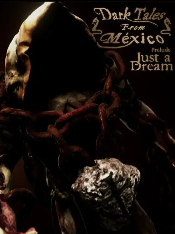 Dark Tales from México: Prelude. Just a Dream... with the Sack Man cover