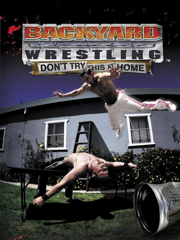 Backyard Wrestling: Don't Try This at Home cover