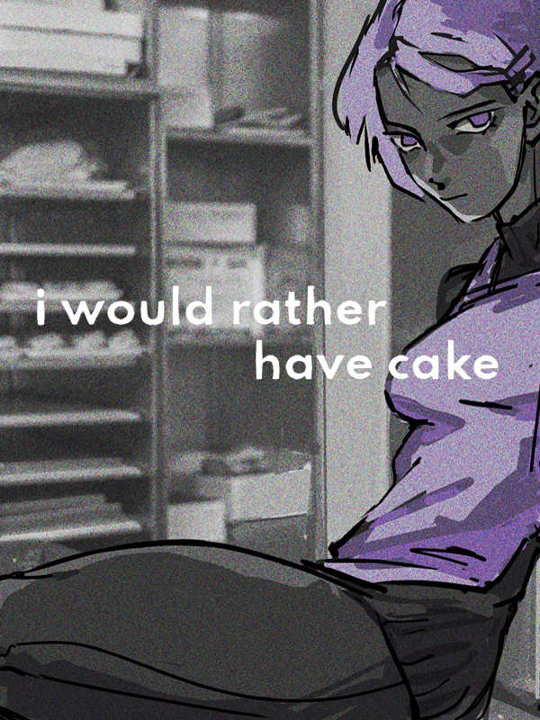 I Would Rather Have Cake cover