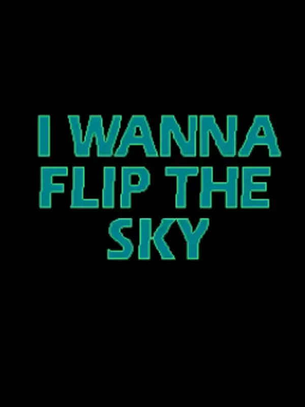 I Wanna Flip the Sky cover