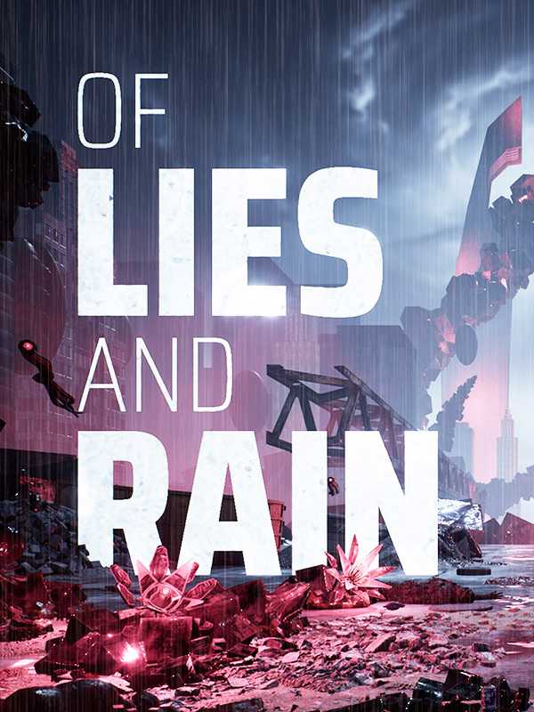 Of Lies and Rain