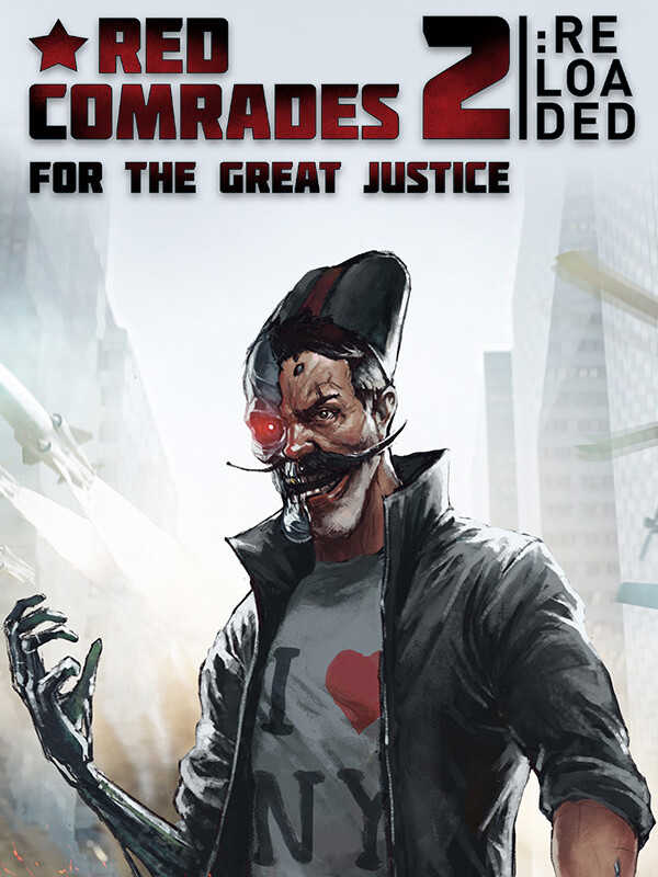Red Comrades 2: For the Great Justice - Reloaded cover