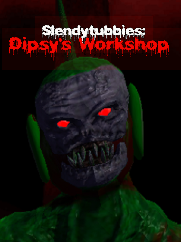 Slendytubbies: Dipsy's Workshop cover