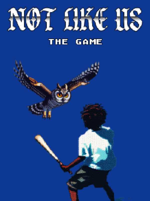 Not Like Us: The Game cover