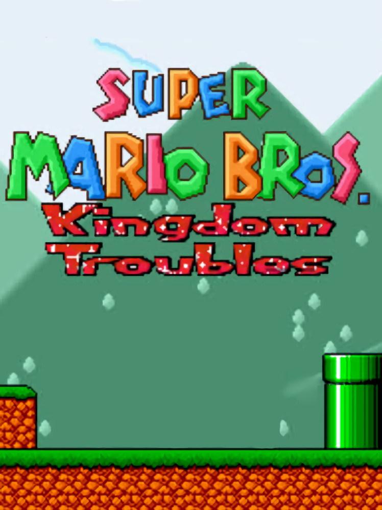 Super Mario Bros: Kingdom Troubles