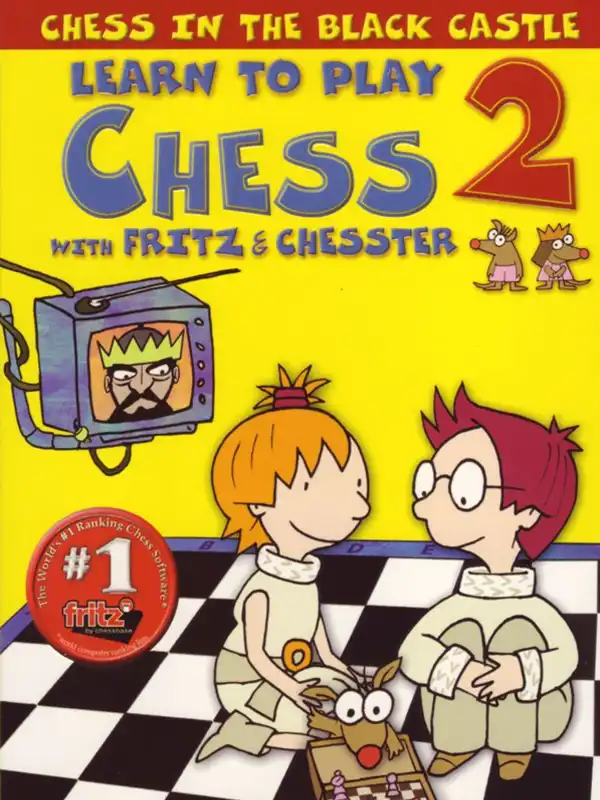 Learn to Play Chess with Fritz and Chesster 2: Chess in the Black Castle cover