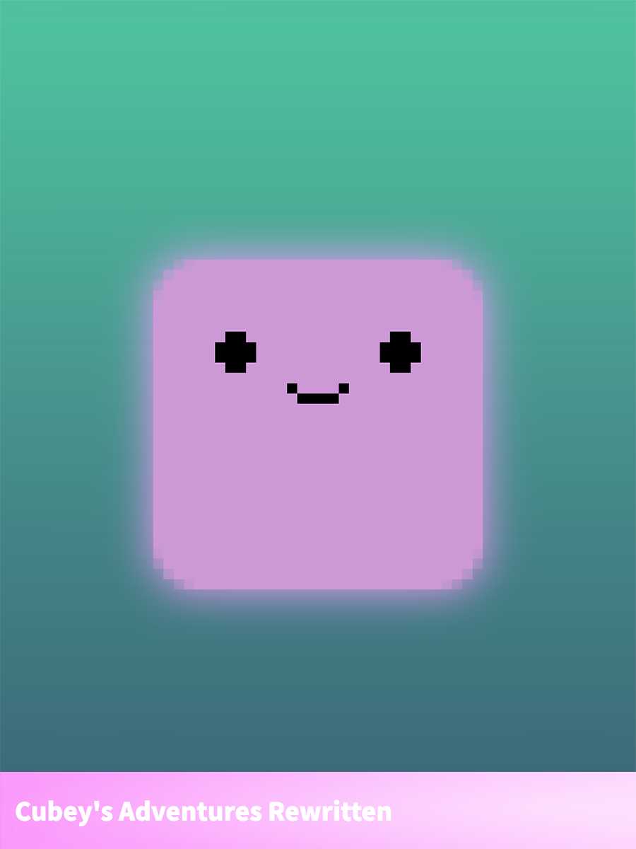 Cubey's Adventures Rewritten
