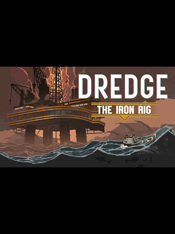 Dredge: The Iron Rig