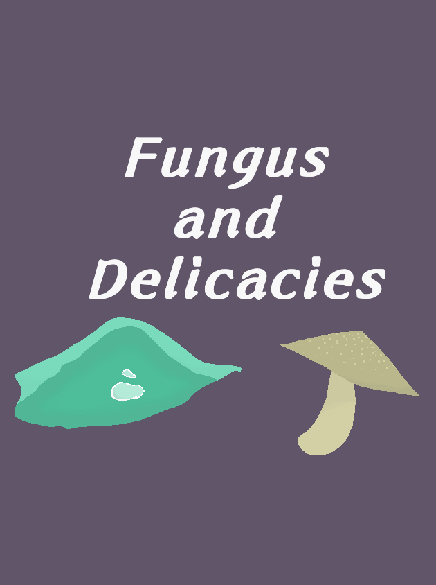 Fungus and Delicacies