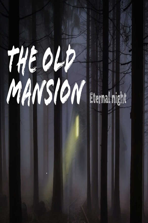 The Old Mansion: Eternal Night