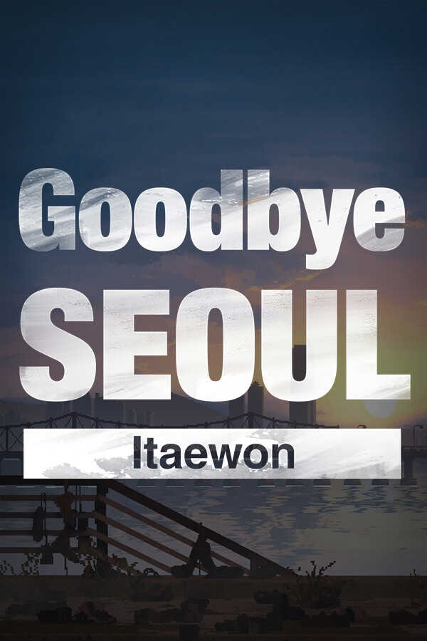 Goodbye Seoul