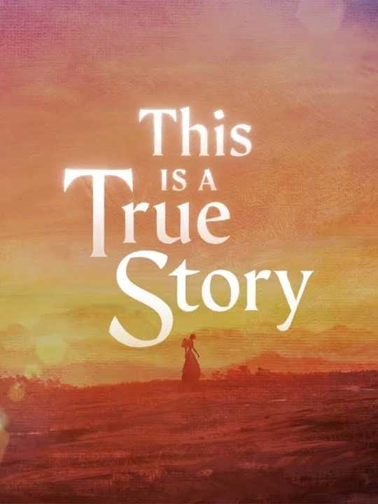 This Is a True Story