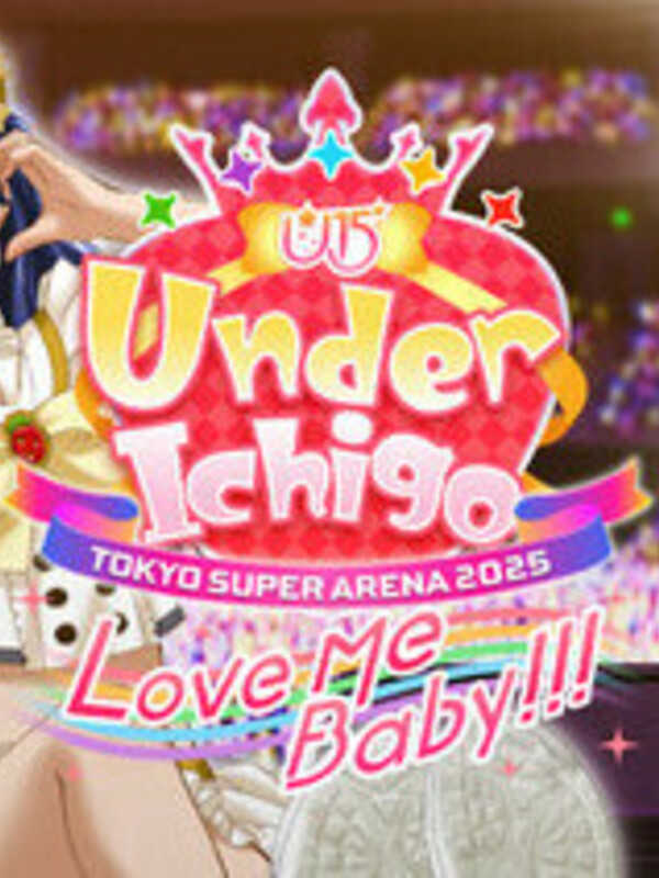 Under Ichigo Love me baby!!! in Tokyo Super Arena 2025