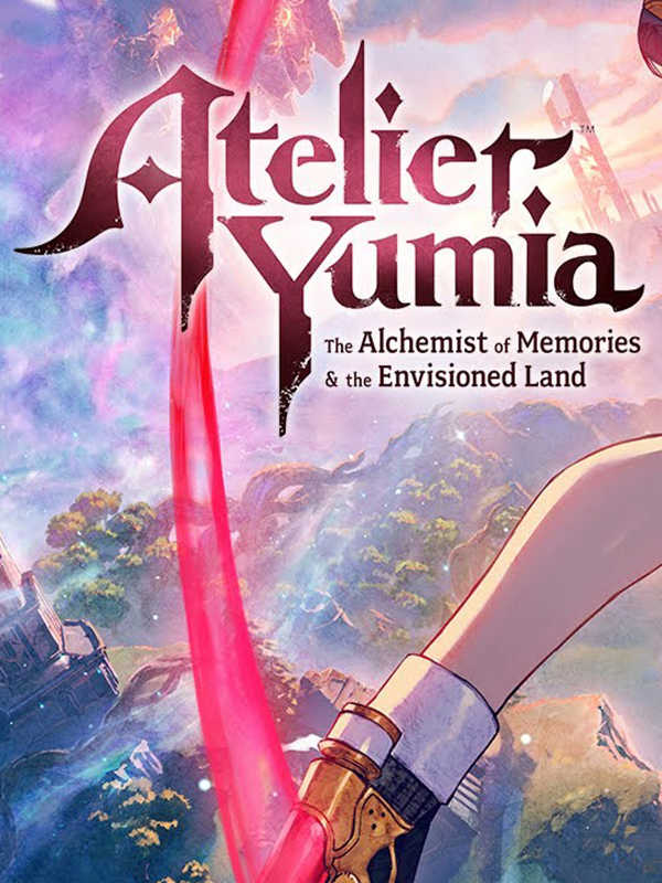 Atelier Yumia: The Alchemist of Memories & the Envisioned Land
