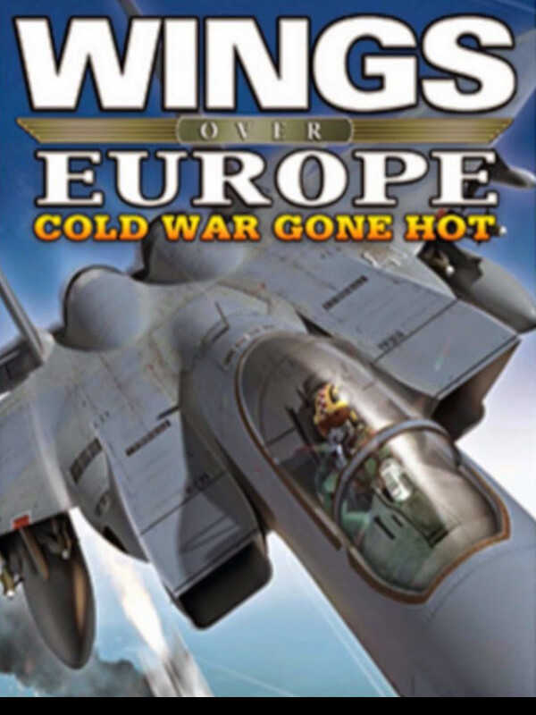 Wings Over Europe: Cold War Gone Hot