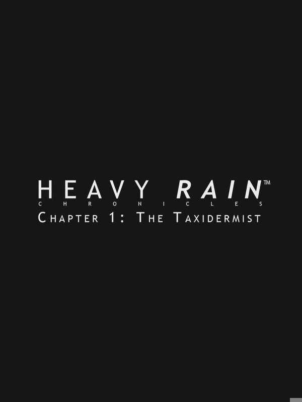 Heavy Rain: The Taxidermist