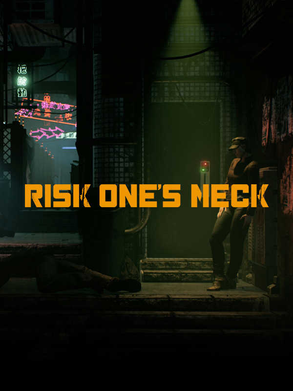 Risk One's Neck