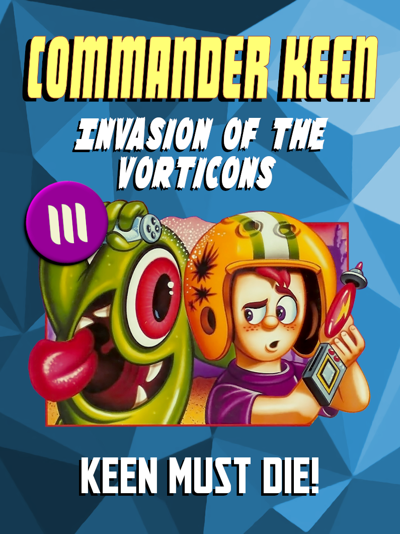Commander Keen in Invasion of the Vorticons: Keen Must Die!
