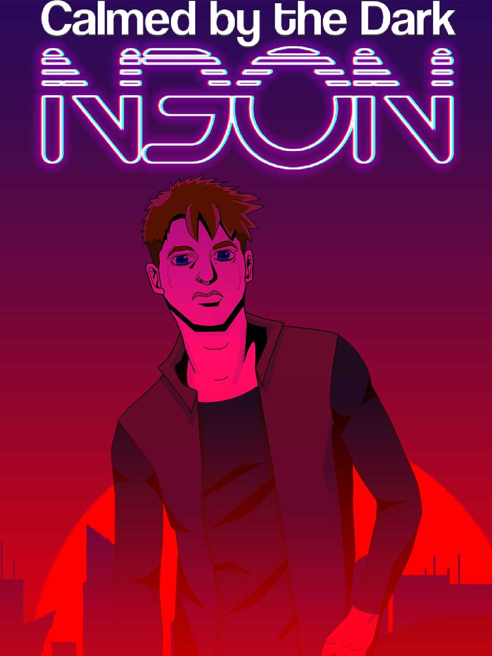 Calmed by the Dark: Neon