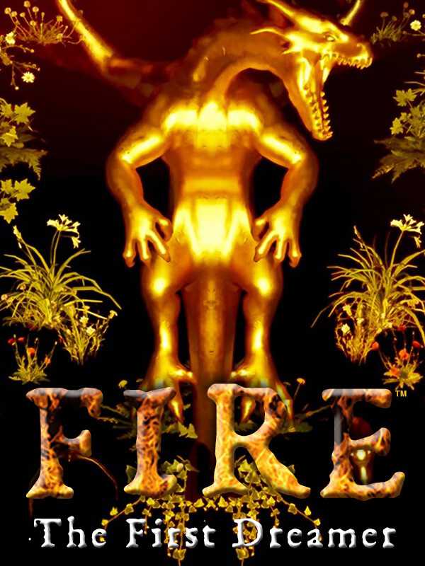 Fire: The First Dreamer