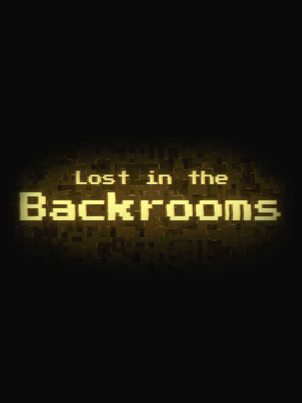 Lost in the Backrooms