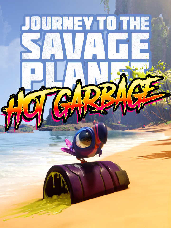 Journey to the Savage Planet: Hot Garbage