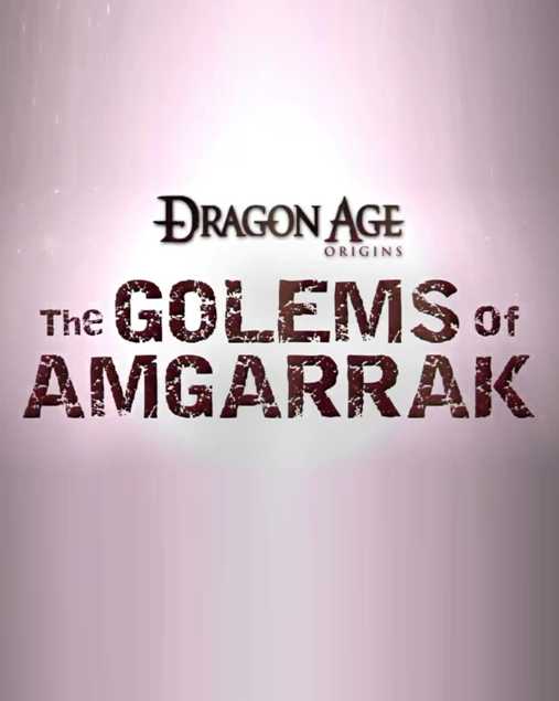 Dragon Age: Origins - The Golems of Amgarrak