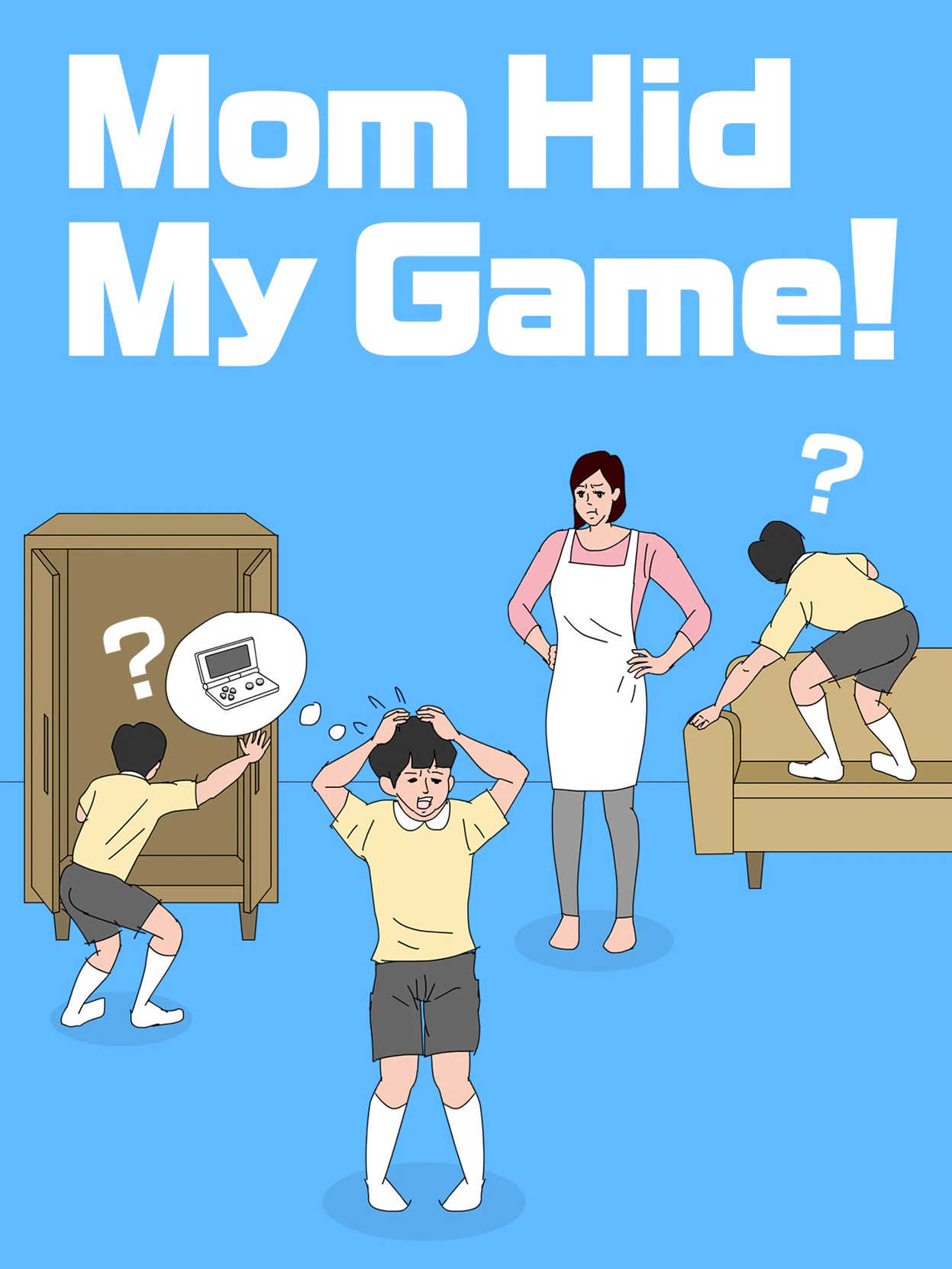 Mom Hid My Game!