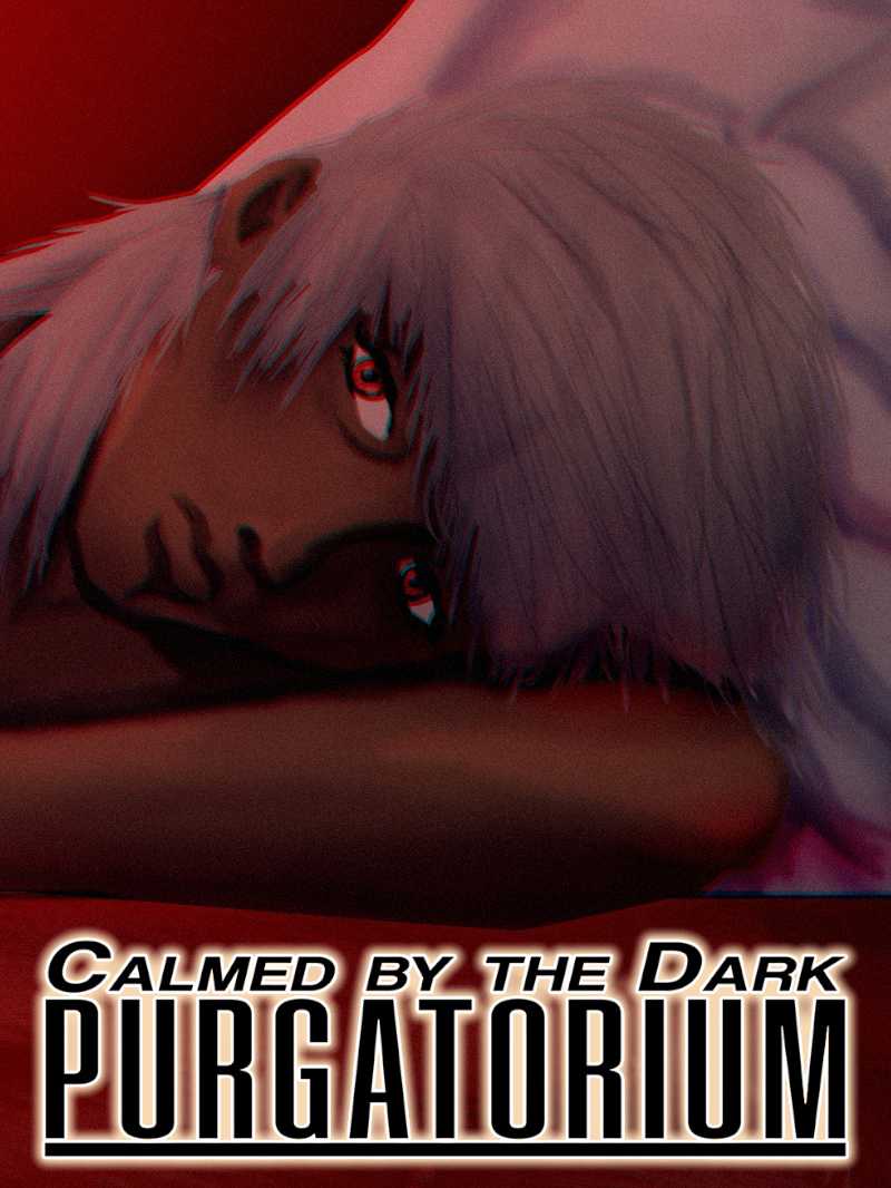Calmed by the Dark: Purgatorium