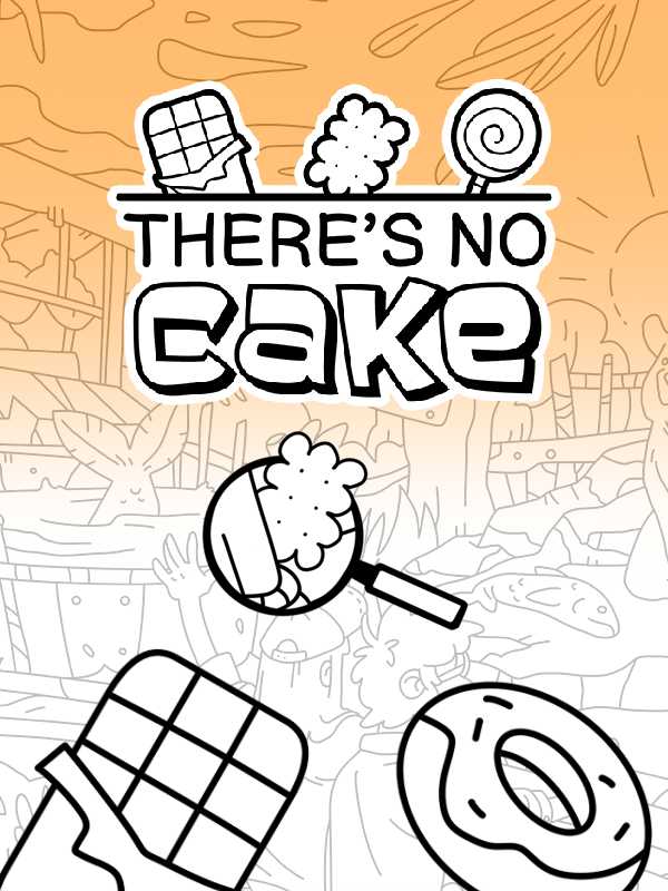 There's No Cake