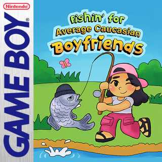 Fishin' for Average Caucasian Boyfriends