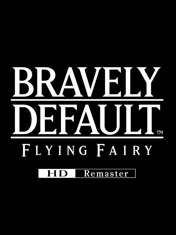 Bravely Default: Flying Fairy - HD Remaster