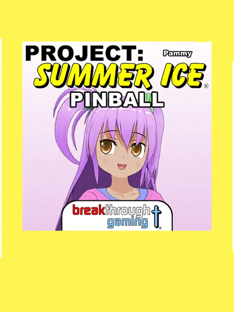 Project: Summer Ice - Pinball: Pammy