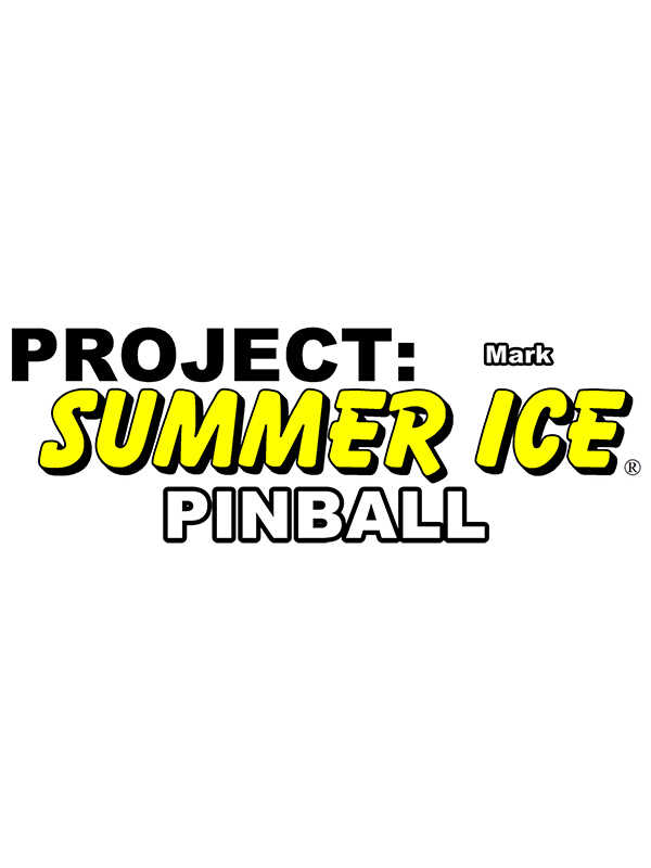 Project: Summer Ice - Pinball: Mark