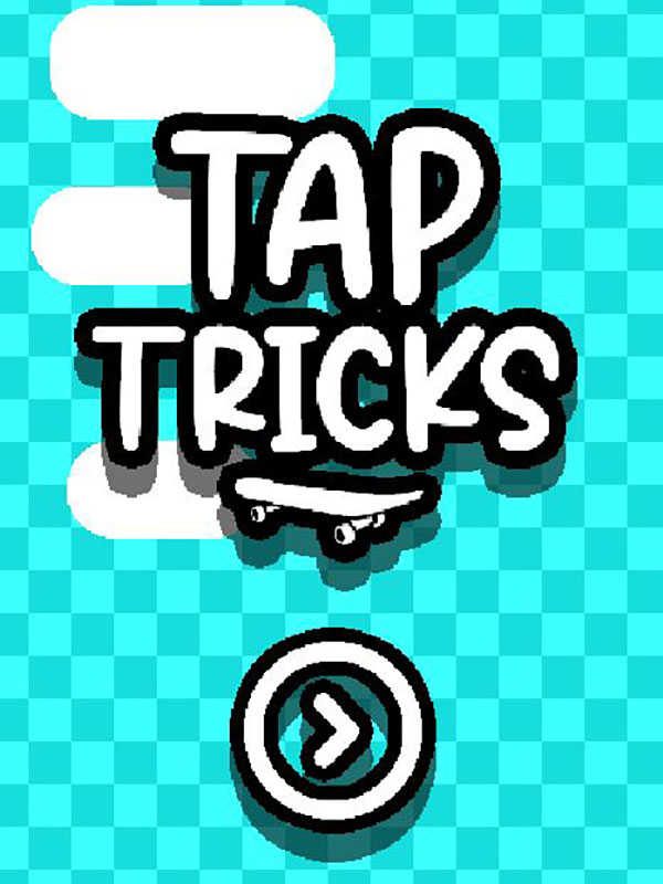 Tap Tricks