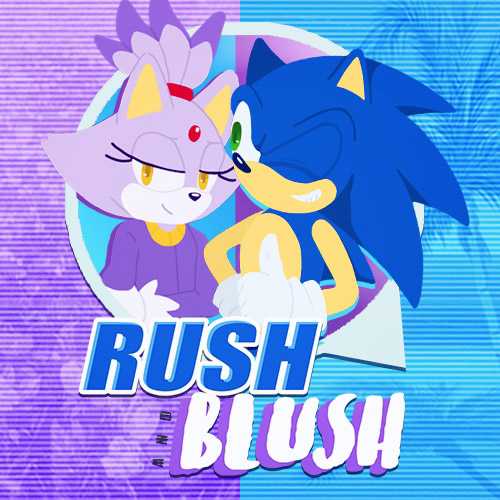 Rush and Blush
