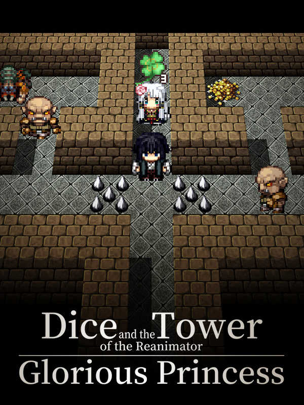 Dice and the Tower of the Reanimator: Glorious Princess