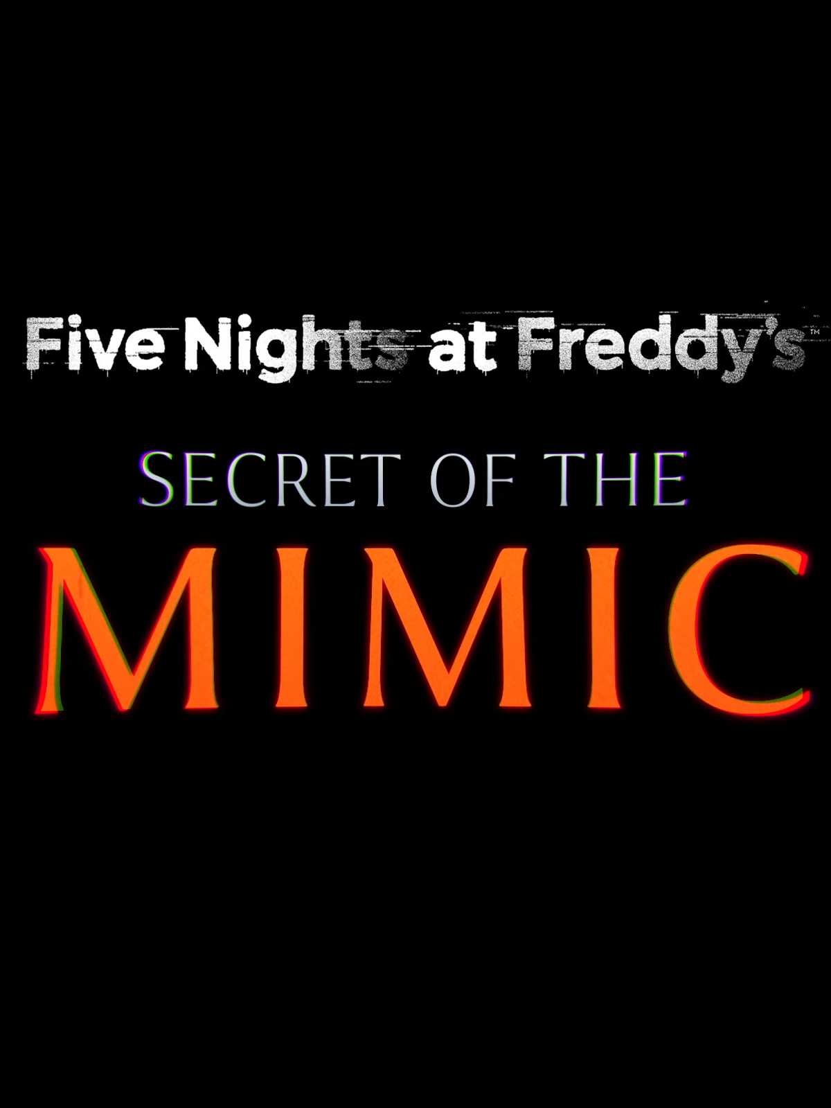 Five Nights at Freddy's: Secret of the Mimic