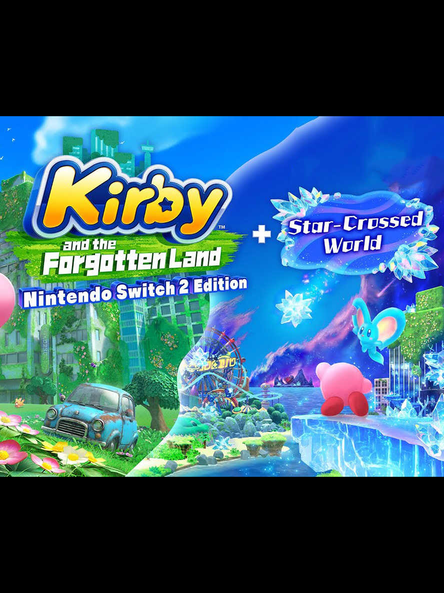 Kirby and the Forgotten Land: Nintendo Switch 2 Edition + Star-Crossed World