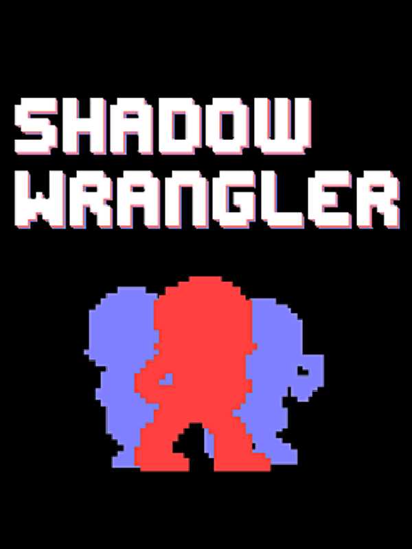 Shadow Wrangler
