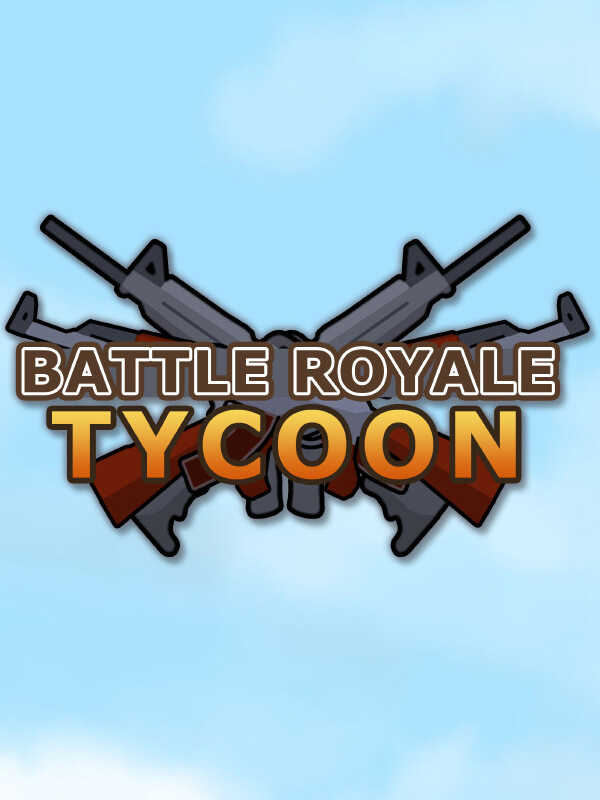 Battle Royale Tycoon