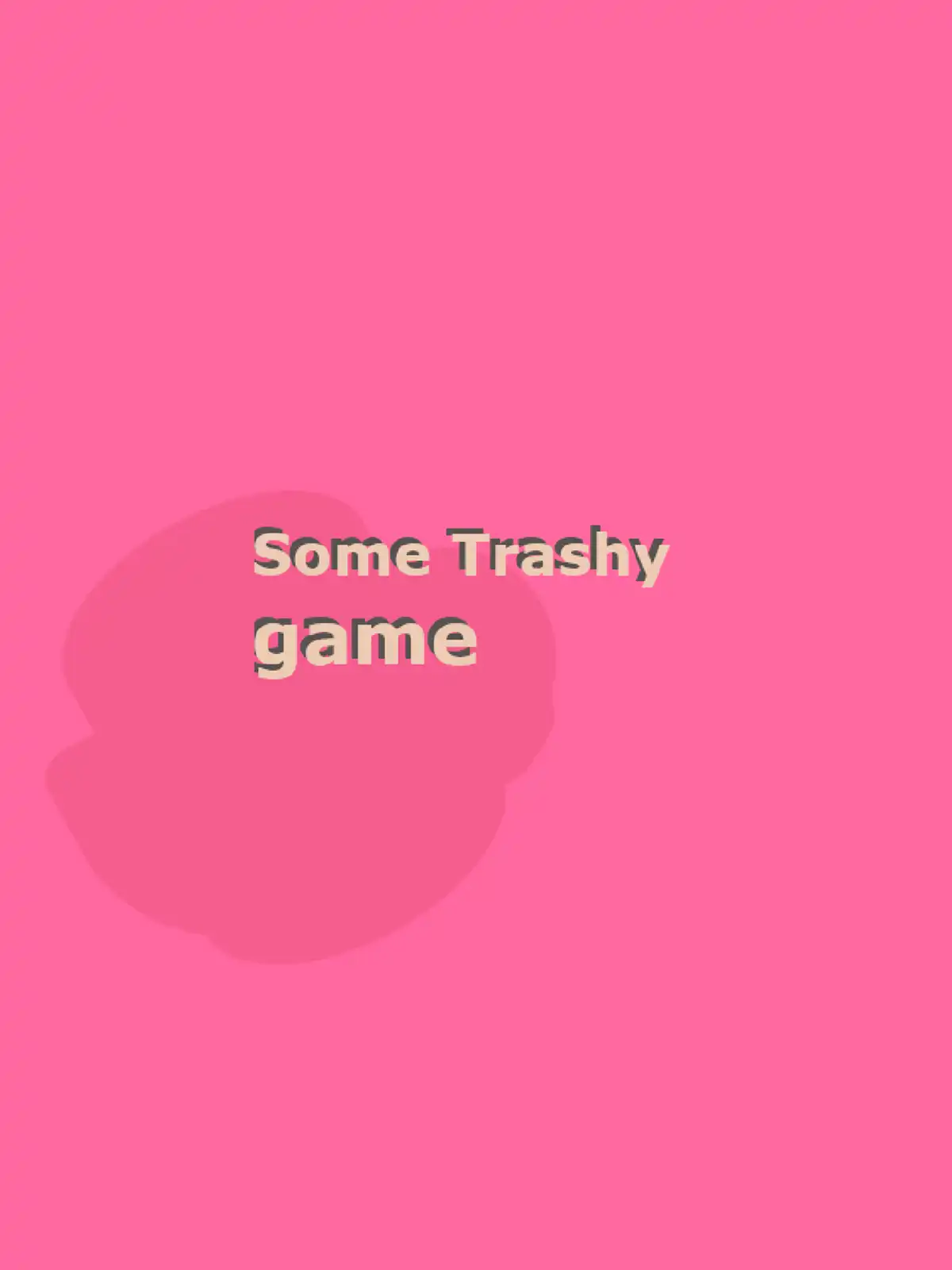 Some Trashy Game