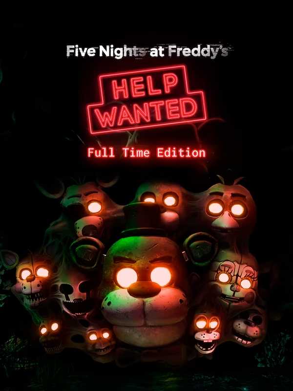 Five Nights at Freddy's: Help Wanted - Full Time Edition