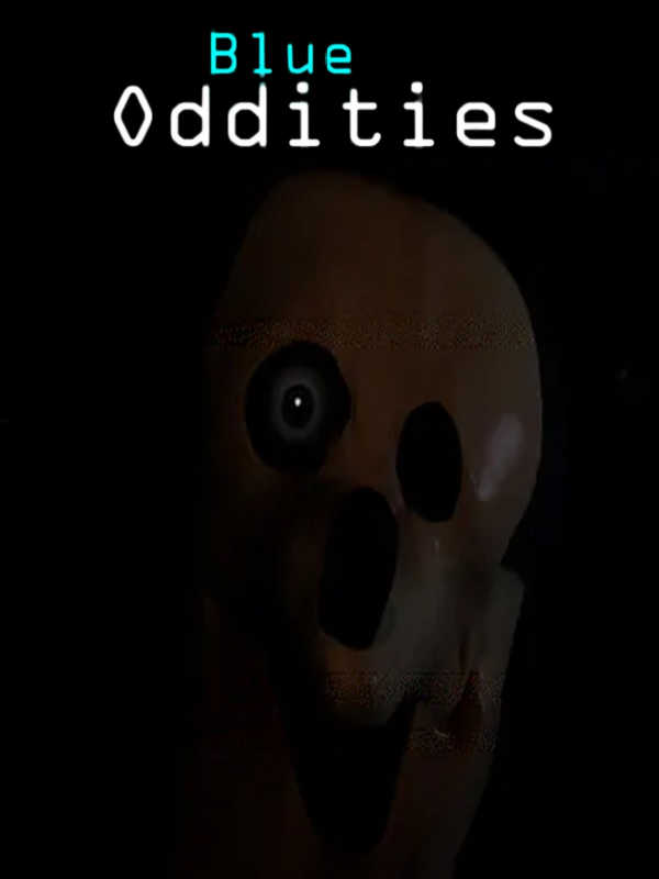 Blue Oddities: The Final Chapter