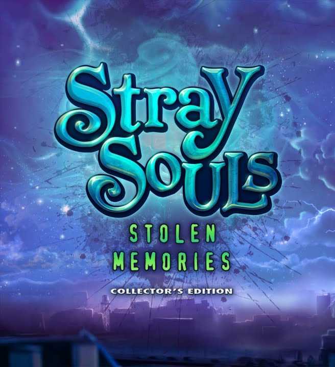 Stray Souls: Stolen Memories