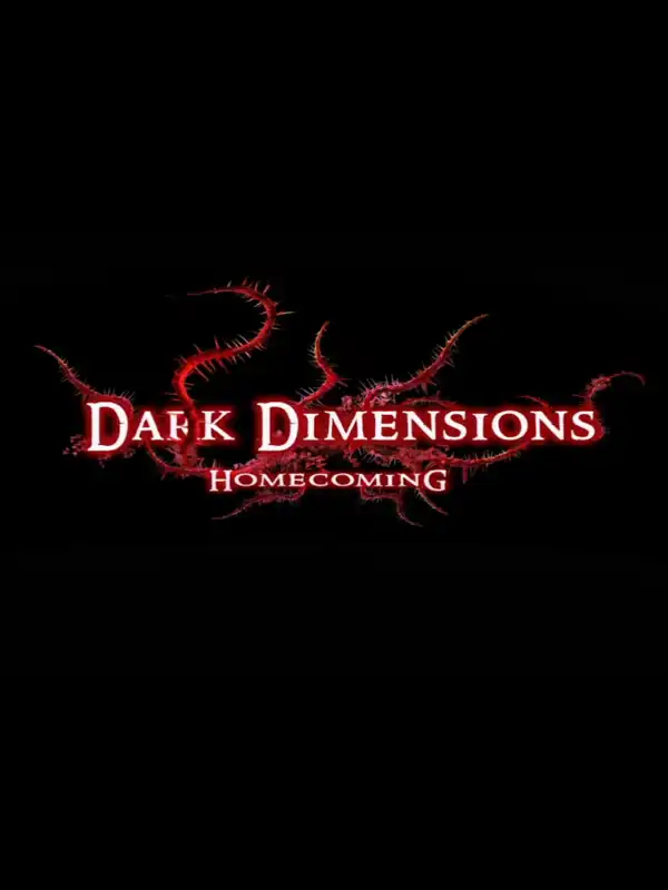 Dark Dimensions: Homecoming